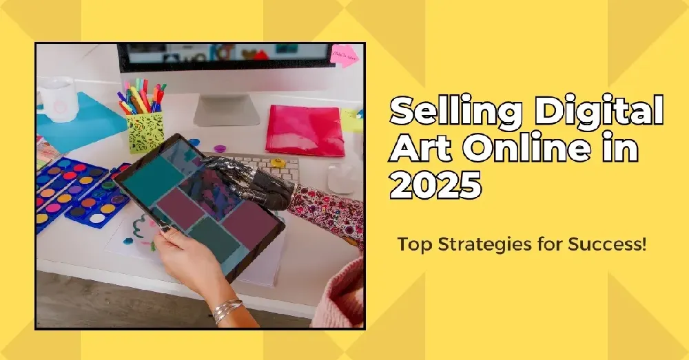 Selling digital art online – Best ways to sell digital art in 2025